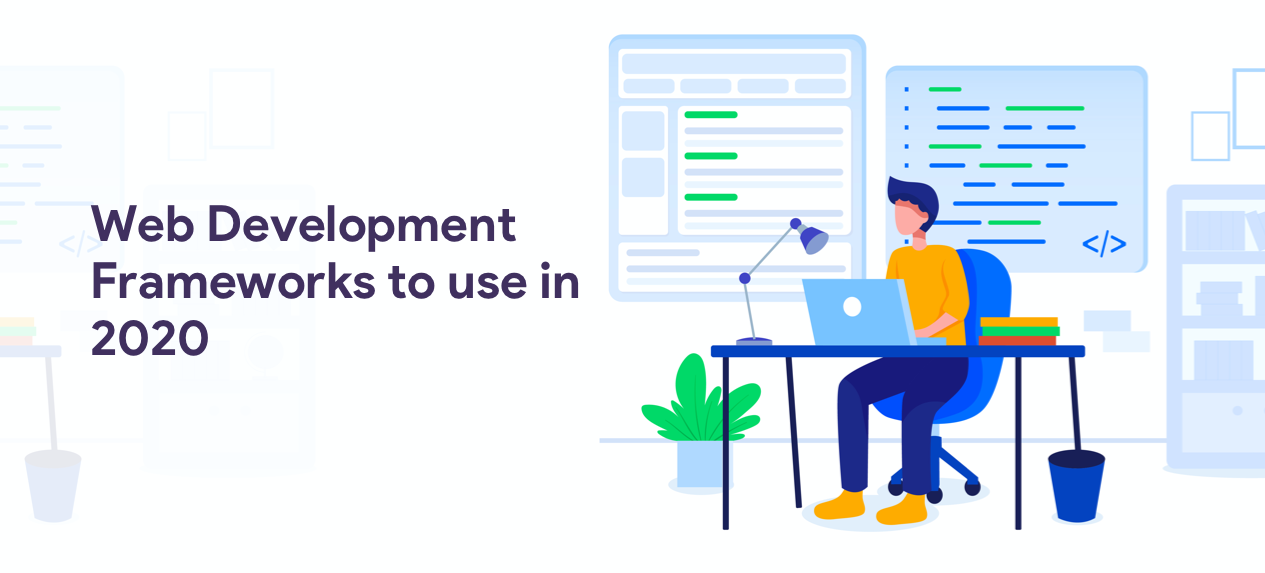 Top 10 Full Stack Web Development Frameworks to use in 2020