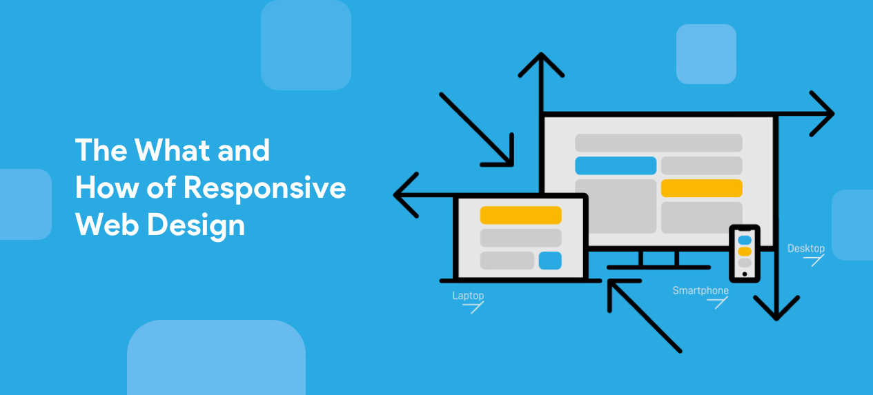 The What And How Of Responsive Web Design