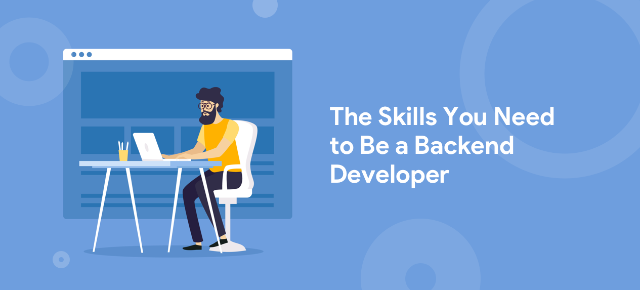 Backend Developer Skills You Need To Know 8891